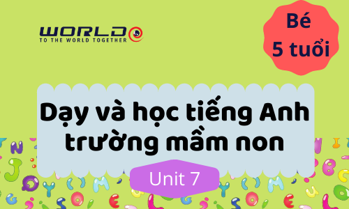UNIT 3 (5 TUỔI - TUẦN 5 VÀ TUẦN 6) LETTER G.H.I - 10 TIẾT